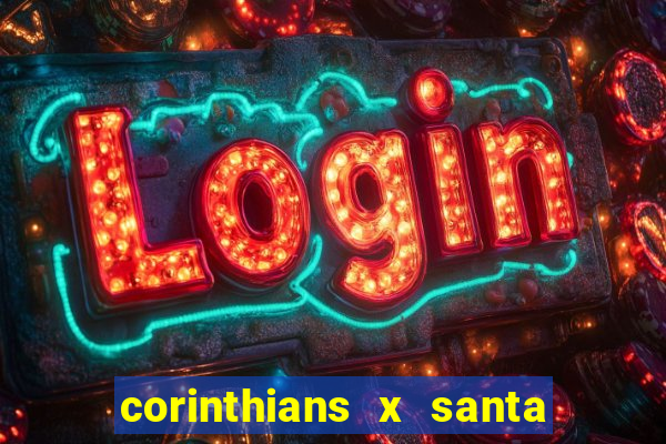 corinthians x santa cruz ao vivo hd